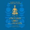 Il piccolo libro della felicità di Federico Pistone | 9/04/2024 | Il Timone Libri