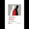 Un detective difettoso. Ritorno al futuro del romanzo poliziesco di Roberto Barbolini | 17/07/2024 | Il Timone Libri