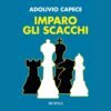 Imparo gli scacchi di Adolivio Capece | 31/10/2024 | Il Timone Libri