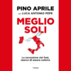 Meglio soli di Pino Aprile | 25/11/2024 | Il Timone Libri