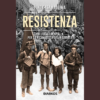 Resistenza col fucile di Pino Casamassima | 25/10/2024 | Il Timone Libri