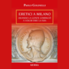 Eretici a Milano di Paolo Golinelli | 12/11/2024 | Il Timone Libri