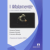 I Malamente di Vincenza Palmieri ed Eleonora Grimaldi | 13/12/2024 | Il Timone Libri