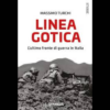 Linea Gotica l’ultimo fronte di guerra in Italia di Massimo Turchi | 18/09/2024 | Il Timone Libri