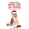 Natale con Sir Thomas di Federica Bosco | 12/12/2024 | Il Timone Libri