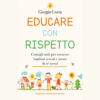 Educare con rispetto di Giorgia Cozza | 9/12/2024 | Il Timone Libri