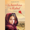 La bambina di Kabul di Salina Sultan | 11/04/2024 | Il Timone Libri