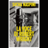 La voce di Robert Wright di Sacha Naspini | 13/06/2024 | Il Timone Libri