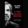 Il mio calcio eretico di Filippo Galli | 18/04/2024 | Il Timone Libri