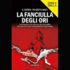 La fanciulla degli ori di Laura Marinaro | 24/06/2024 | Il Timone Libri