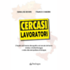 Cercasi Lavoratori di Gianluigi Bovini  | 26/06/2024 | Il Timone Libri