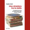 Uno straniero fra le stelle di Danilo Ciotti | 3/05/2024 | Il Timone Libri