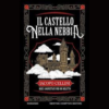 Il castello nella nebbia di Iacopo Cellini | 6/06/2024 | Il Timone Libri