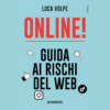 Online. Guida ai rischi del web di Luca Volpe | 30/01/2025 | Il Timone Libri