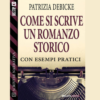 Come si scrive un romanzo storico di Patrizia Debicke | 10/11/2023 | Il Timone Libri