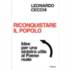  Riconquistare il popolo. Idee per una sinistra utile al paese di Leonardo Cecchi | 14/09/2023 | Il Timone Libri