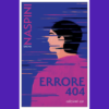 Errore 404 di Sacha Naspini | 16/02/2024 | Il Timone Libri