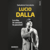 Lucio Dalla di Salvatore Coccoluto | 19/03/2024 | Il Timone Libri