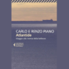 Atlantide. Viaggio alla ricerca della bellezza di Carlo Piano e Renzo Piano | 19/09/2023 | Il Timone Libri