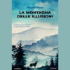 La montagna delle illusioni di Paolo Paci | 26/03/2024 | Il Timone Libri
