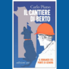 Il cantiere di Berto di Carlo Piano | 26/10/2023 | Il Timone Libri