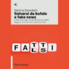 Salvarsi da Bufale e fake news di Martina Benedetti | 28/02/2024 | Il Timone Libri
