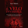 Il velo invisibile di Yuri Abietti | 28/11/2023 | Il Timone Libri