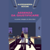 Assenza da giustificare di Alessandra Acciai | 29/03/2024 | Il Timone Libri