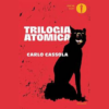 Trilogia atomica di Carlo Cassola a cura di Elisabetta Risari | 4/09/2023 | Il Timone Libri