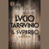 Lucio Tarquinio – Il superbo. Il settimo re di Alain Voudi | 6/11/2023 | Il Timone Libri