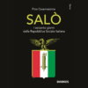 Salò – I seicento giorni della RSI di Pino Casamassima | 31/08/2023 | Il Timone Libri