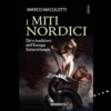 Miti Nordici di Marco Maculotti | 7/09/2023 | Il Timone Libri