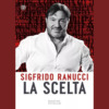 La scelta di Sigfrido Ranucci | 8/03/2024 | Il Timone Libri