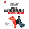 Nato all’incontrario di Francesco Curridori | 8/11/2023 | Il Timone Libri