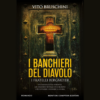 I banchieri del diavolo di Vito Bruschini | 18/02/2025 | Il Timone Libri