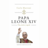 Papa Leone XIV. Vita, storia e segreti di Carlo Marroni | 2/06/2025 | Il Timone Libri