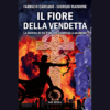 Il fiore della vendetta di Fabrizio Carcano | 14/03/2025 | Il Timone Libri