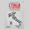 L’Italia e il suo futuro. La fine della Repubblica e l’ascesa del nuovo mondo di Alessandro Leonardi | 6/05/2025 | Il Timone Libri