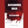 Io ti uccido di Alessandro Dalai | 9/04/2025 | Il Timone Libri