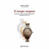 Il tempo sospeso di Ludovico Testa | 9/05/2025 | Il Timone Libri