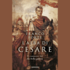 L’alba di Cesare (Il romanzo del De bello Gallico) di Franco Forte | 19/03/2025 | Il Timone Libri