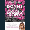 Donne che vogliono troppo di Iaia De Rose | 17/06/2025 | Il Timone Libri
