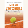 Giocare l’impossibile. Colpi e caratteri estremi del tennis di Dario Fertilio