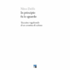 In principio fu lo sguardo. Taccuino vagabondo di un cronista di cultura di Nino Dolfo | Il Timone Libri