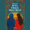 Seta, figlia dell’Iran di Kasae Parmian | Il Timone Libri