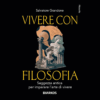 Vivere con filosofia di Salvatore Grandone | Il Timone Libri
