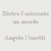 Dietro l’orizzonte un mondo di Angela Nanetti | Il Timone Libri