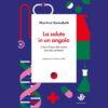 La salute in un angolo di Martina Benedetti | Il Timone Libri