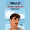 Santo Romano. La notte in cui Napoli rimase in silenzio di Filomena De Mare e Simona Capone | Il Timone Libri