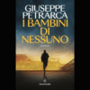 I bambini di nessuno di Giuseppe Petrarca | Il Timone Libri